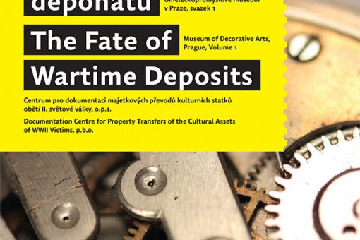 The Fate of Wartime Deposits / Museum of Decorative Arts, Prague, Volume 1; the Second Edition